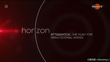 [BBC]《余震：寻找引力波》1080P/TS/外挂中文字幕 百度网盘 微云